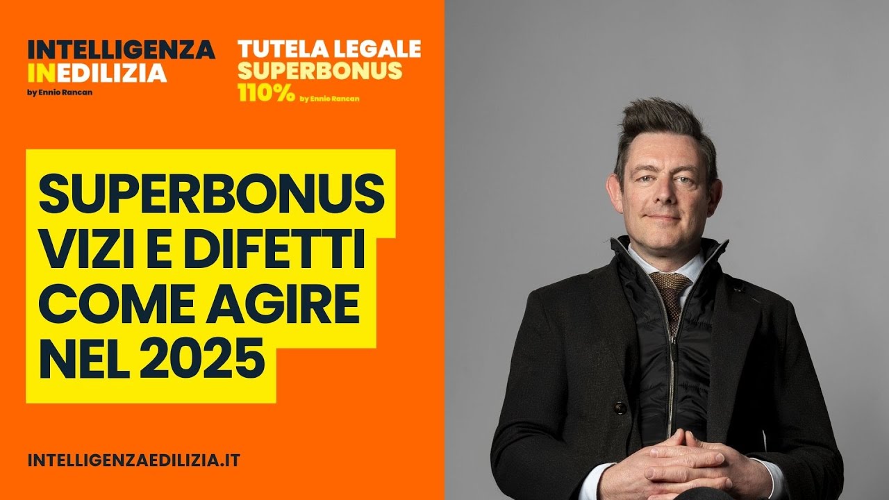 Superbonus, VIZI E DIFETTI: una tematica importante anche nel 2025