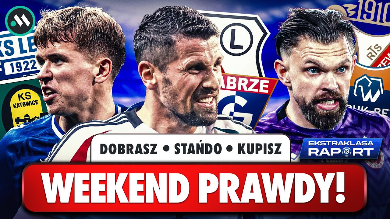 LEGIA - G&Oacute;RNIK: KLASYK! MECZ PRAWDY WIDZEWA. LECH ODJEDZIE STAWCE? | EKSTRAKLASA RAPORT