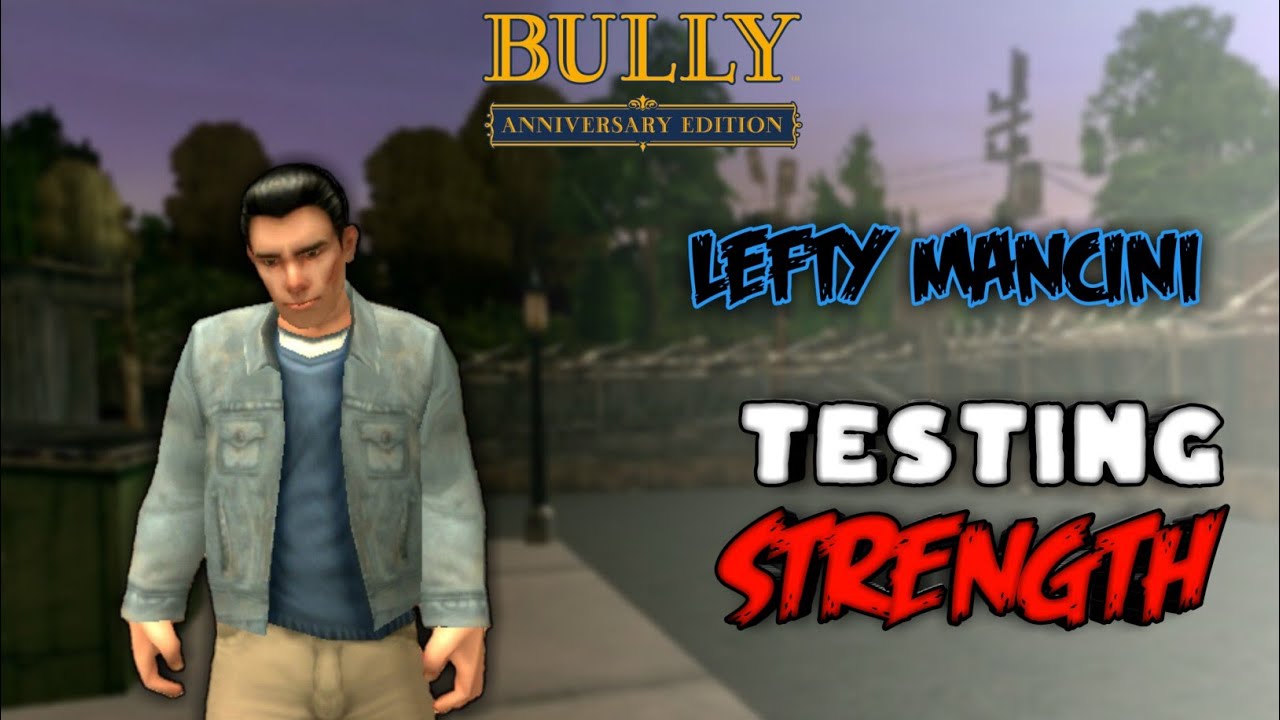 Bully AE: Lefty Mancini (G_Ranged_A - Johnny BH) Testing Strength (VS All Leader)