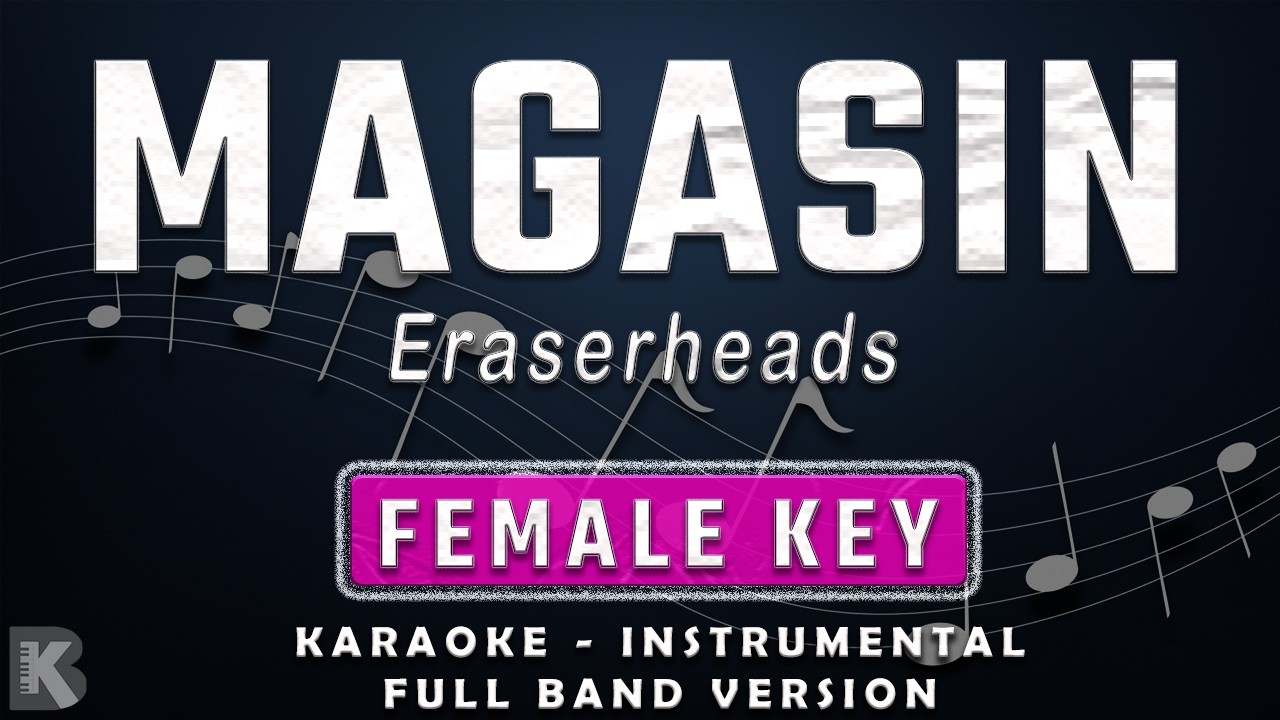 MAGASIN - FEMALE KEY - KARAOKE - INSTRUMENTAL - ERASERHEADS