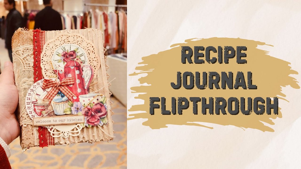 Flip Through of Handmade recipe Journal #junkjournalflipthrough  #artjournal #scrapbooking #journal