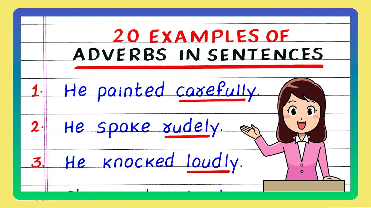 Adverb in Sentences | 20 Adverbs in Sentences | Examples of Adverb Sentences