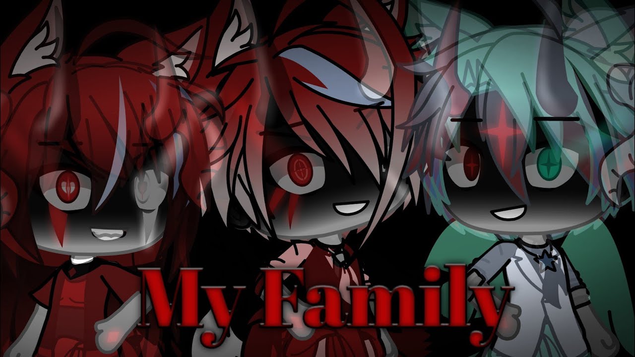 My Family||Glmv/Glmm||Part #1,Bad Grammar||Reuplod firs Channel!