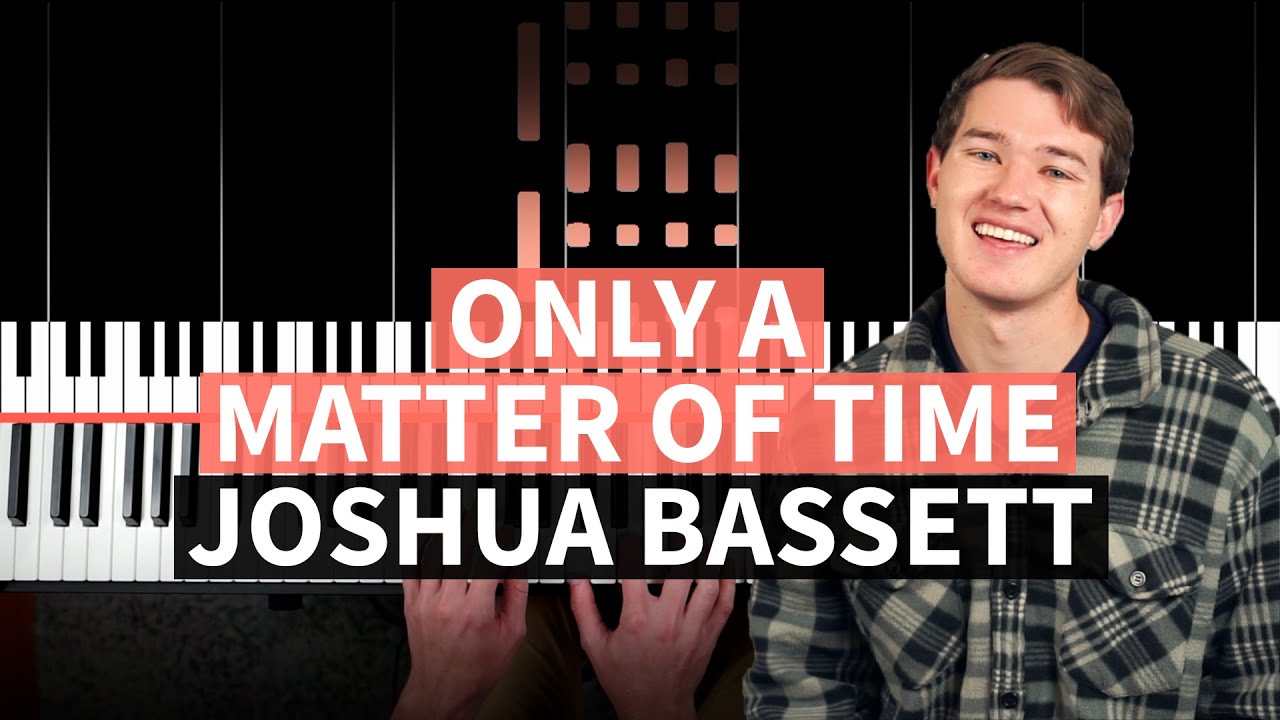 Only a Matter of Time - Joshua Bassett - EASY PIANO TUTORIAL (accompaniment with chords)