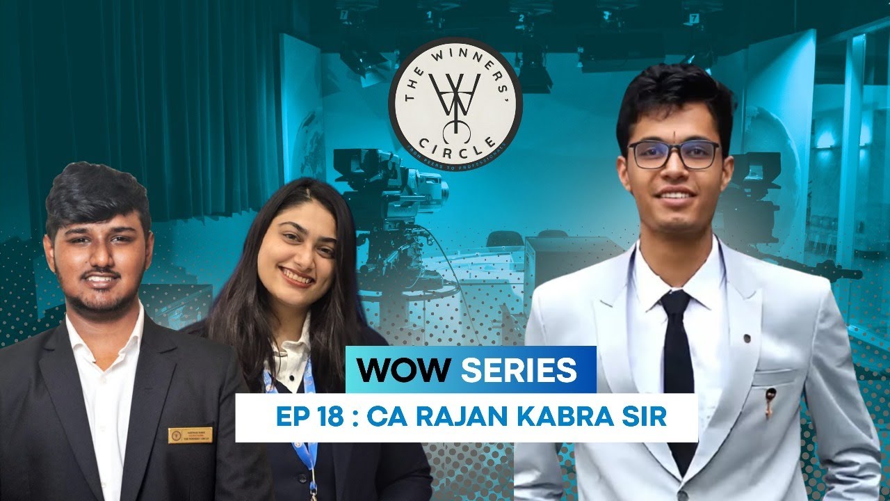 3 times AIR 1 || Ex - KPMG, Ex - BCG || CA Rajan Kabra Sir || WoW (Words of Wisdom) Ep. No 18
