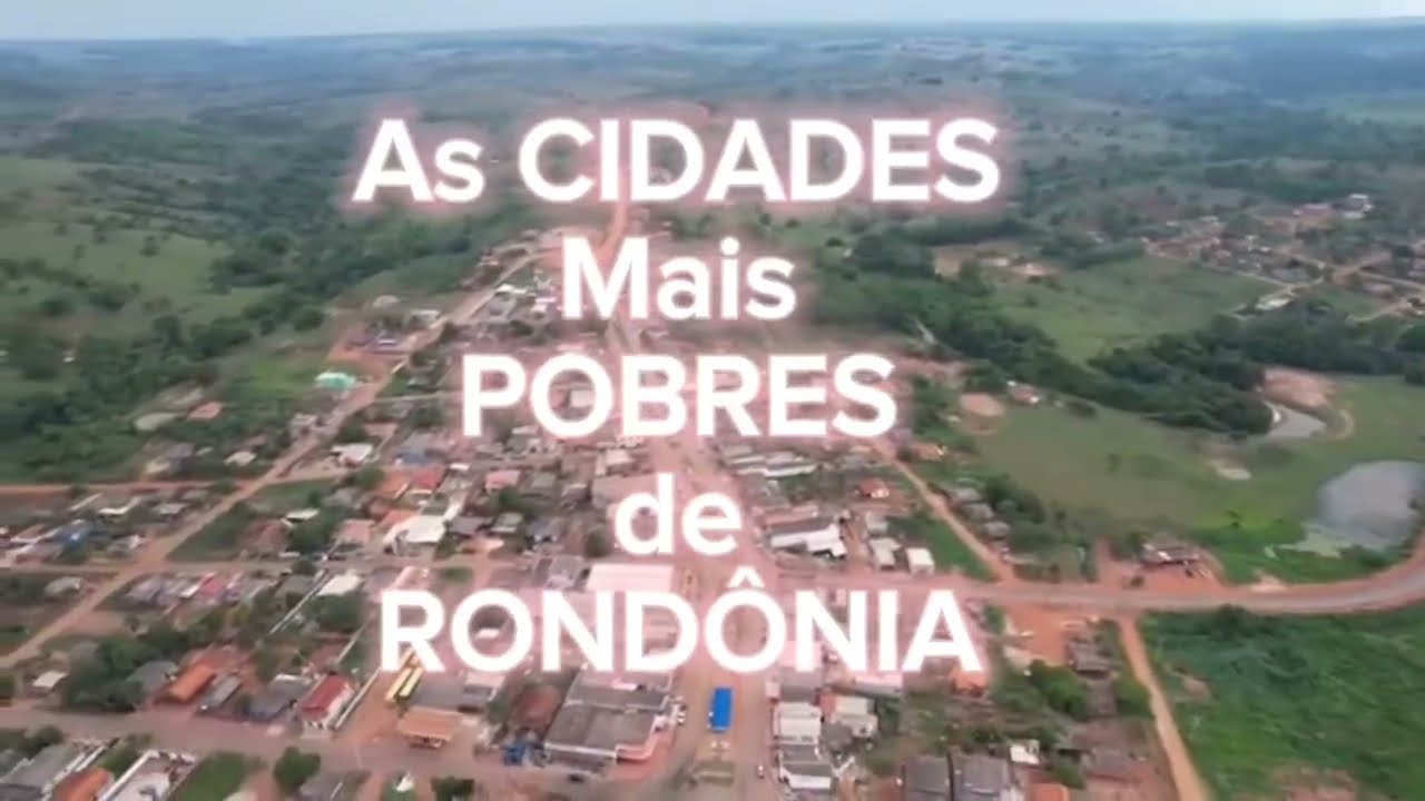 CONHE&Ccedil;A as CIDADES mais POBRES de ROND&Ocirc;NIA (Lista com base no PIB Nominal 2023)