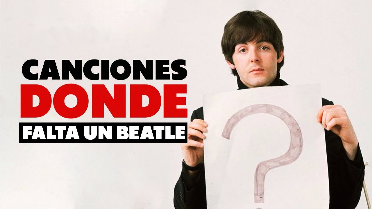Las 28 CANCIONES De The Beatles Donde FALTA un INTEGRANTE