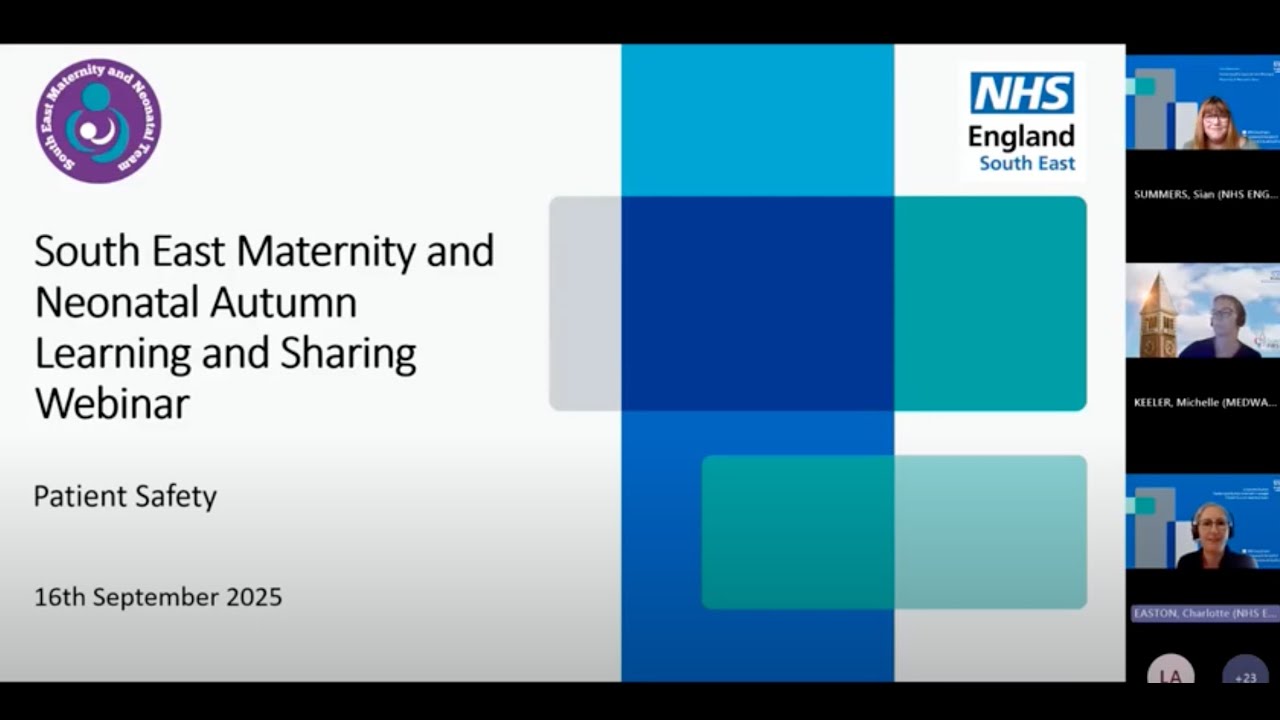 South East Maternity and Neonatal Learning and Sharing Webinar 4, Autumn 2025