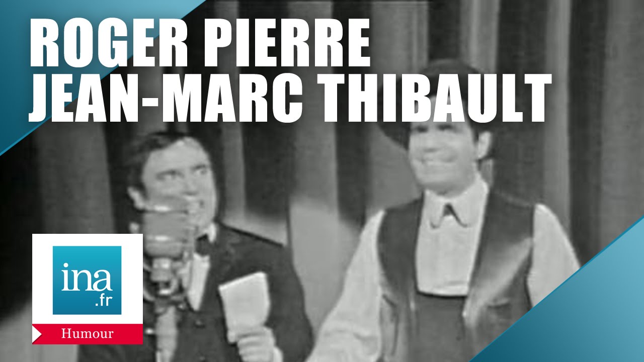 Roger Pierre et Jean-Marc Thibault 