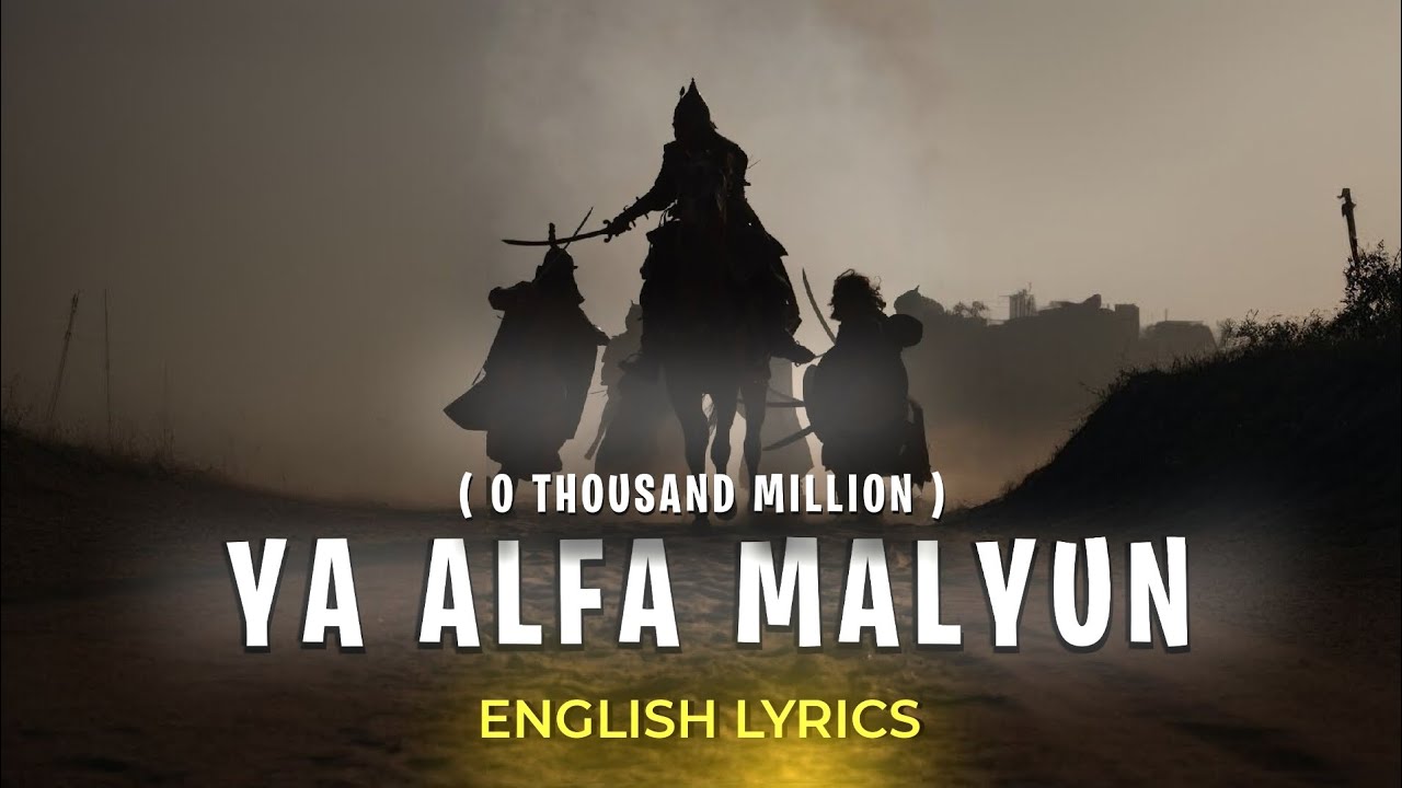 Ya Alfa Malyun ( O thousand million ) - يا ألف مليون English lyrics | Islamic Nasheed | Best Nasheed