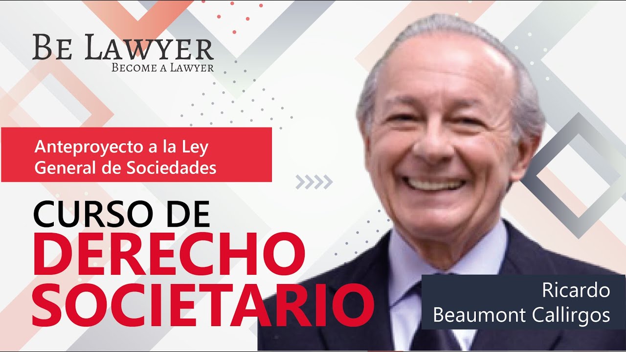 15. Anteproyecto de la Ley General de Sociedades | Be Lawyer