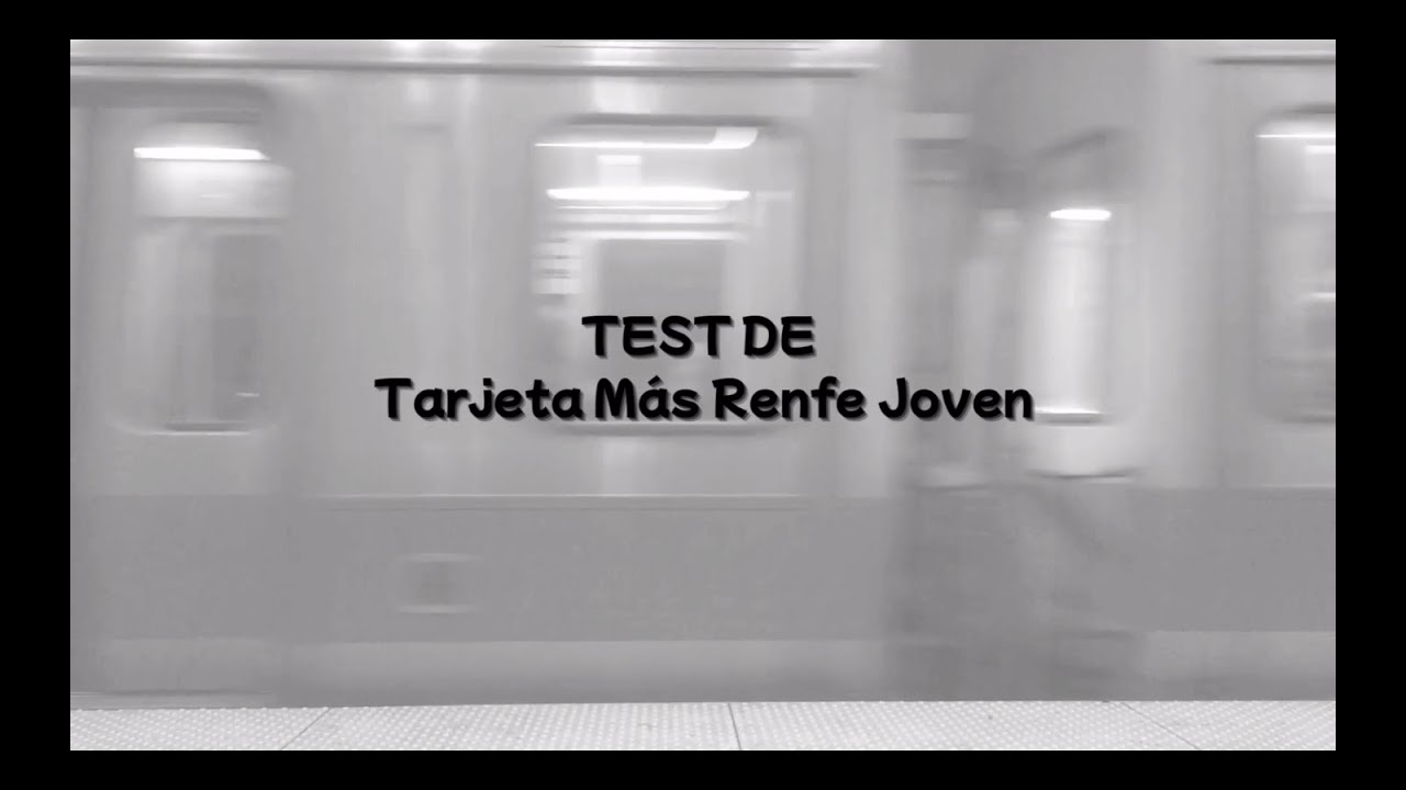 9. Test Tarjeta Más Renfe Jovén