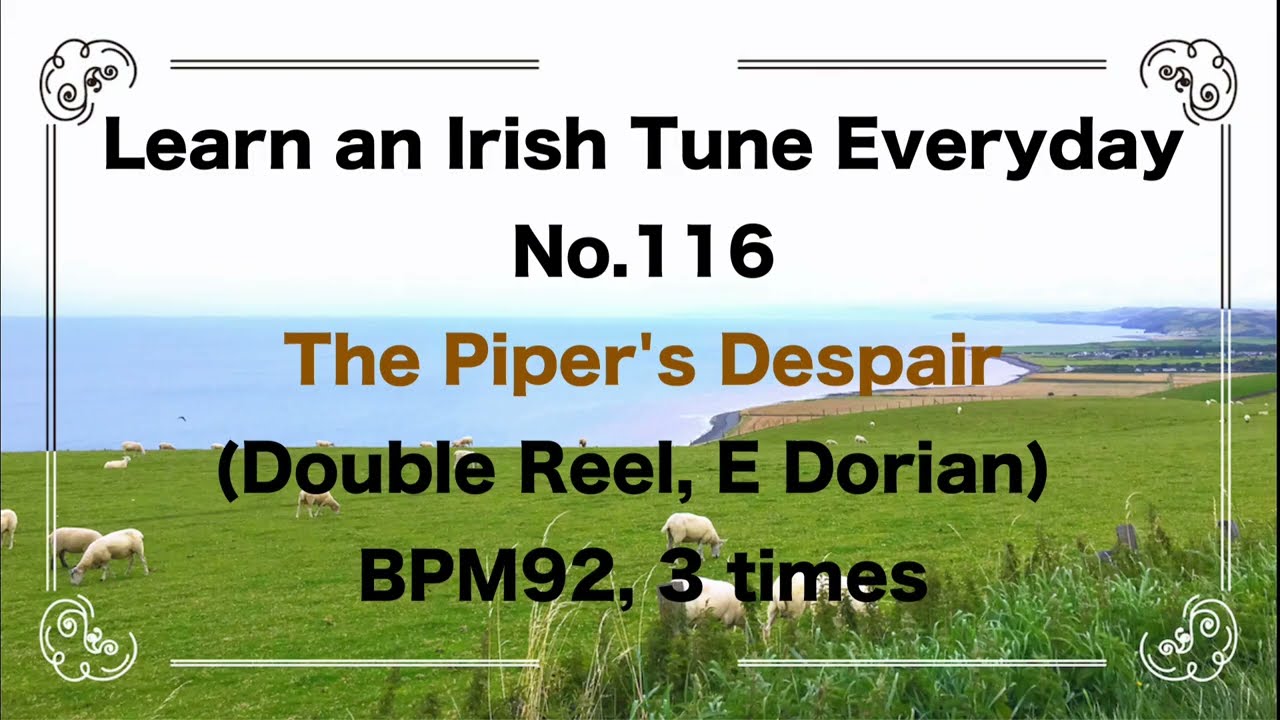 116 The Piper's Despair (Double Reel, E Dorian)