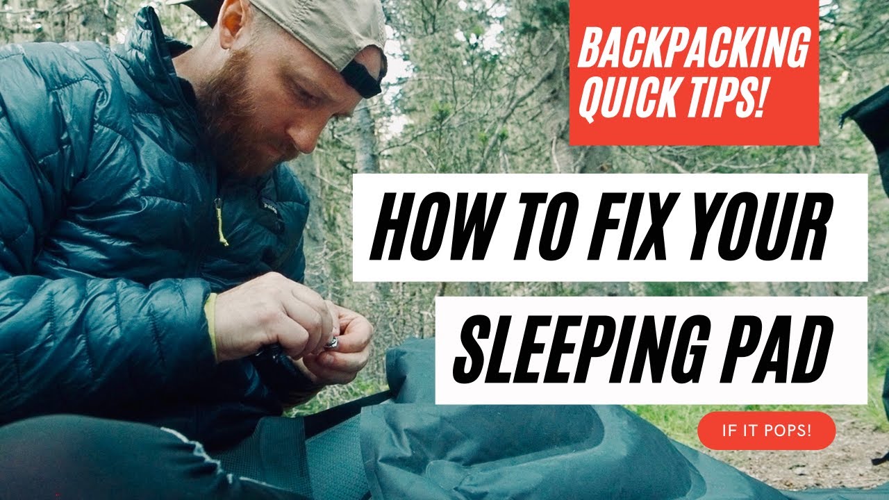 BACKPACKING QUICK TIPS: How to FIX your SLEEPING PAD in the field!