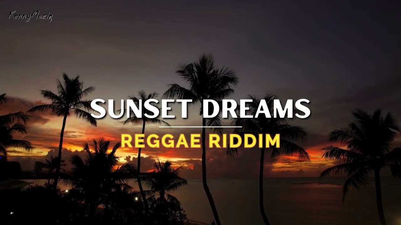 Sunset Dreams - Reggae Riddim | Reggae Instrumental Beat - KennyMuziq