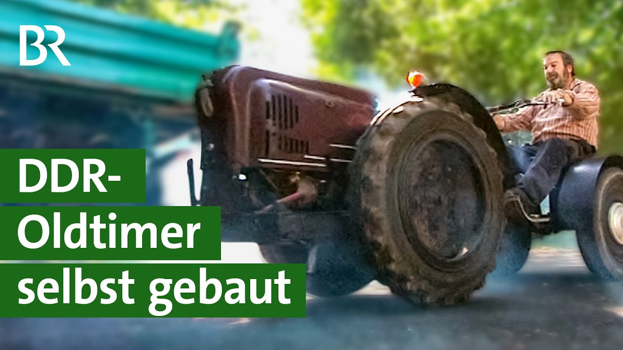 Die „Benzinkuh“: selbst gebaute Traktor, DDR Oldtimer Marke Eigenbau | Unser Land | BR Fernsehen