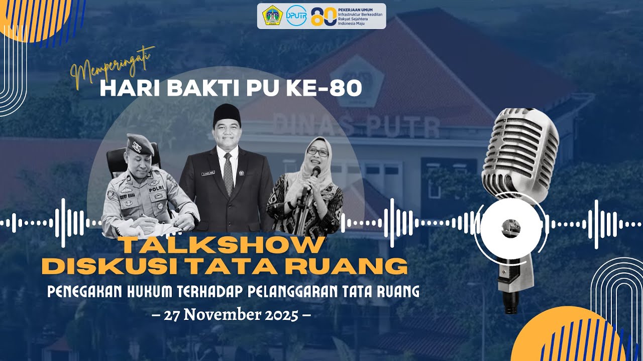 🔴LIVE : TALKSHOW DISKUSI TATA RUANG MEMPERINGATI HARI BAKTI PU KE-80