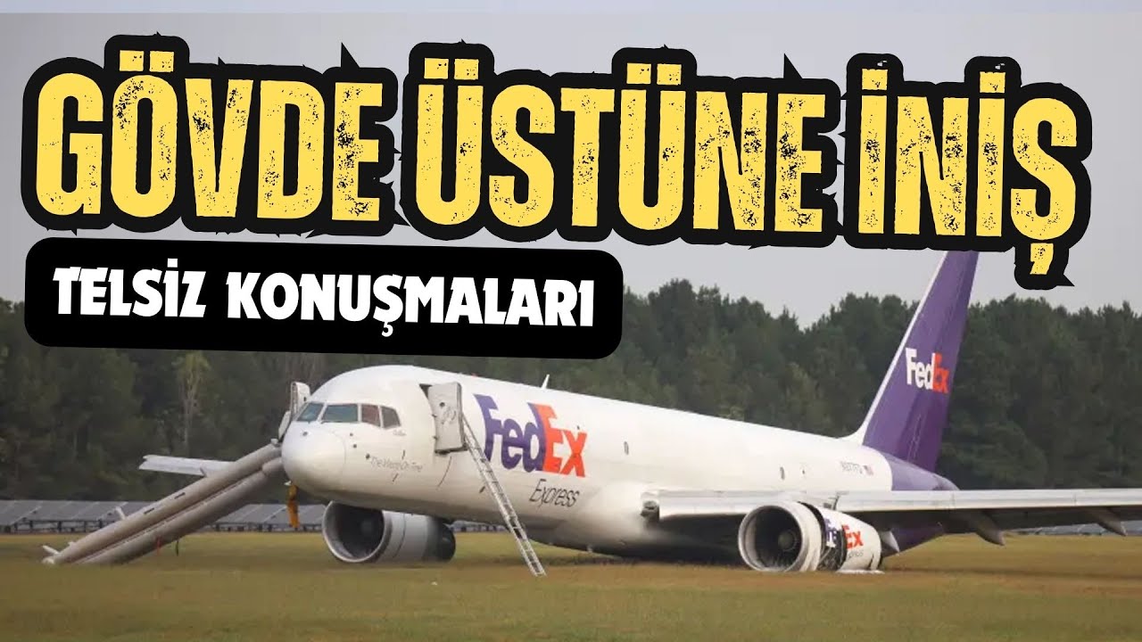 Ön iniş takımları açılmayan FedEx Boeing 757 uçağı acil iniş yaptı! İşte o anlara ait konuşmalar.