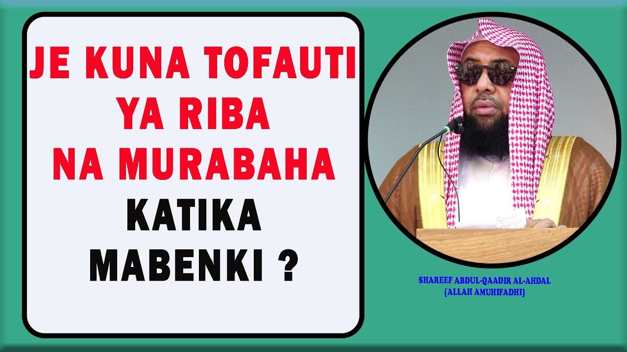 TOFAUTI YA RIBA NA MURABAHA KATIKA MABENKI YA KIISLAMU. 