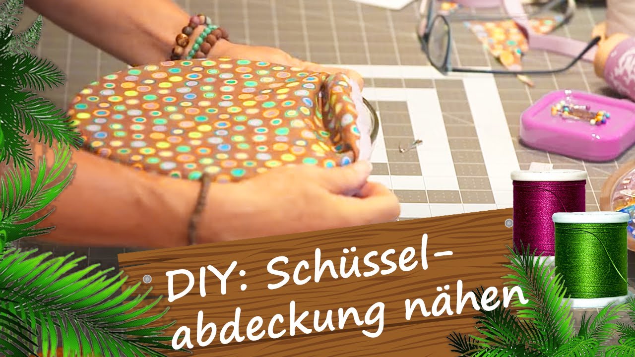 Schüsselabdeckung 😇✂️ DIY Nähen mit Manu | Reimanns LIFE