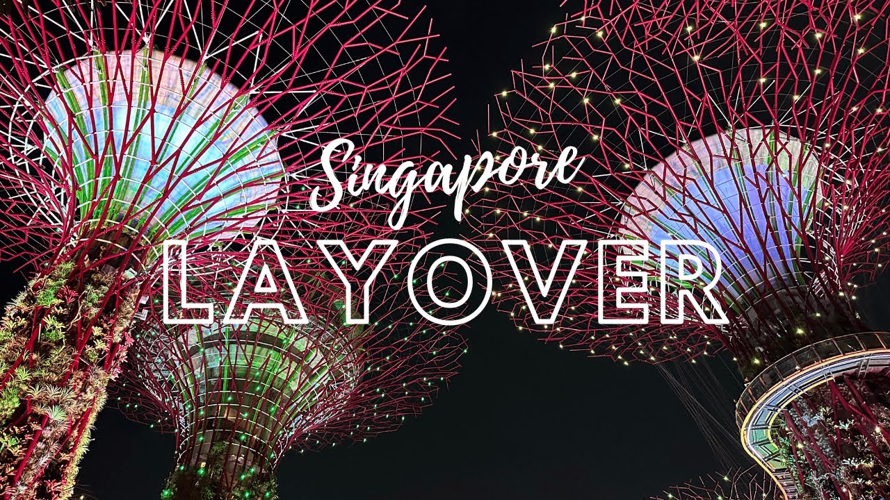 The BEST 17 hour layover in Singapore