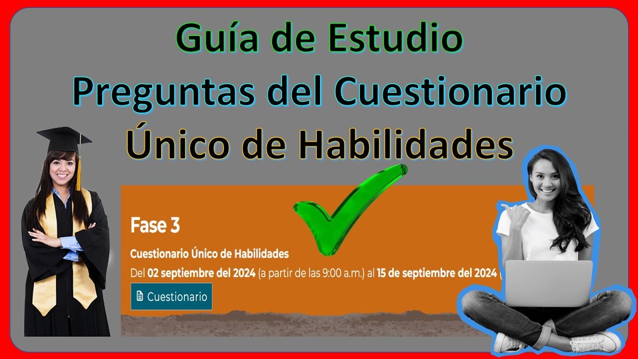 Preguntas del Cuestionario Único de Habilidades – Guía de Estudio – UnADM 2024 – Fase 3   👩🏻‍🎓📚✅