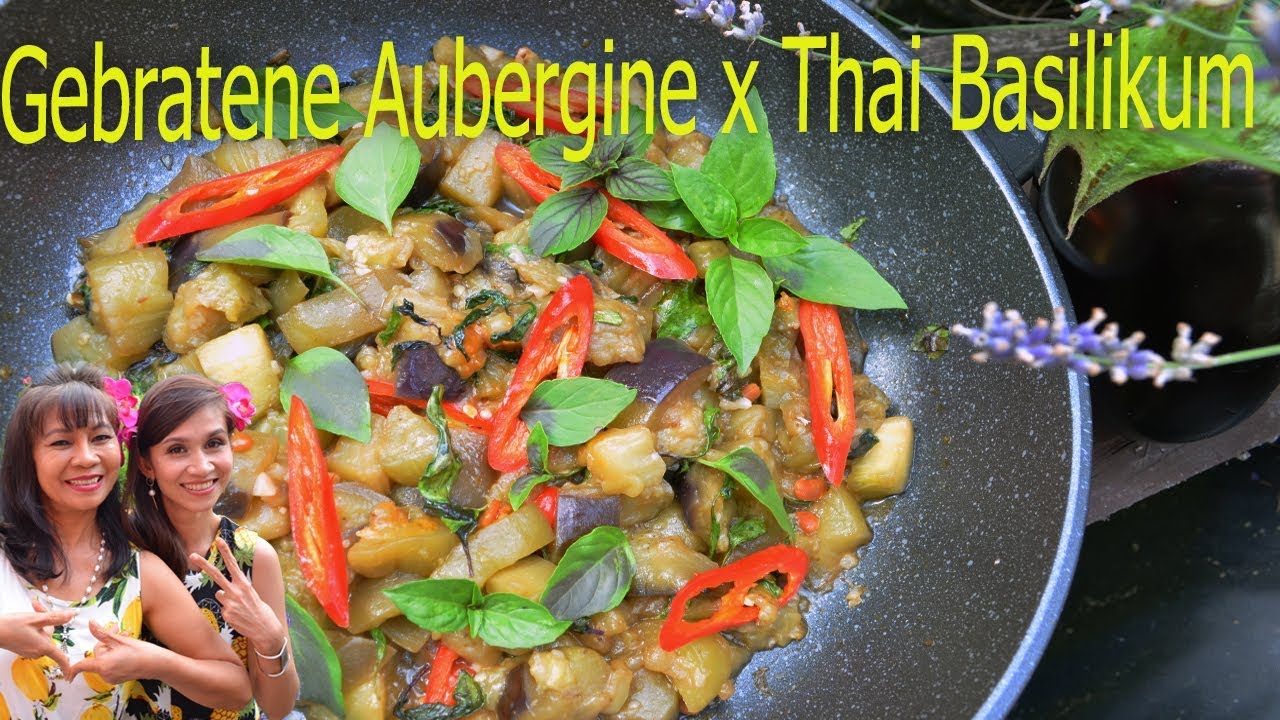 REZEPT: Thailändisch gebratene Aubergine mit Thai Basilikum | Thaiküche - ผัดมะเขือม่วง