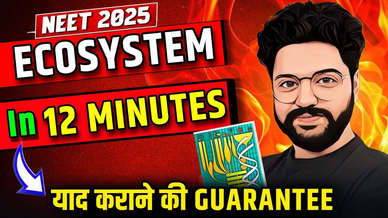 Superfast धांसू Revision🔥| ECOSYSTEM (in 12 Min) | Class 12 | Neet 2025