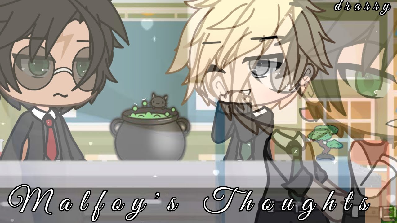 Malfoy's Thoughts |Drarry love story| Gachalife