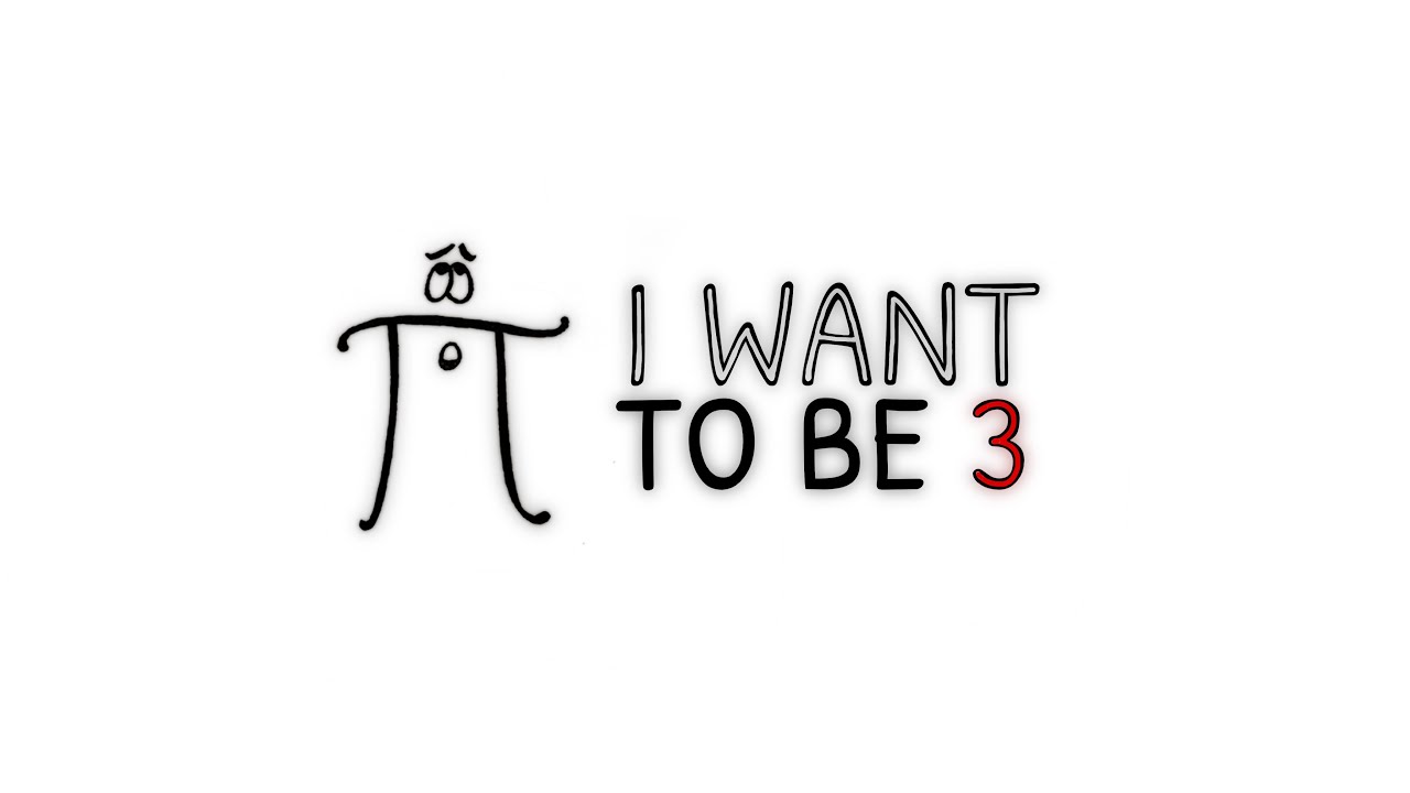 I want to be 3 (π day song)