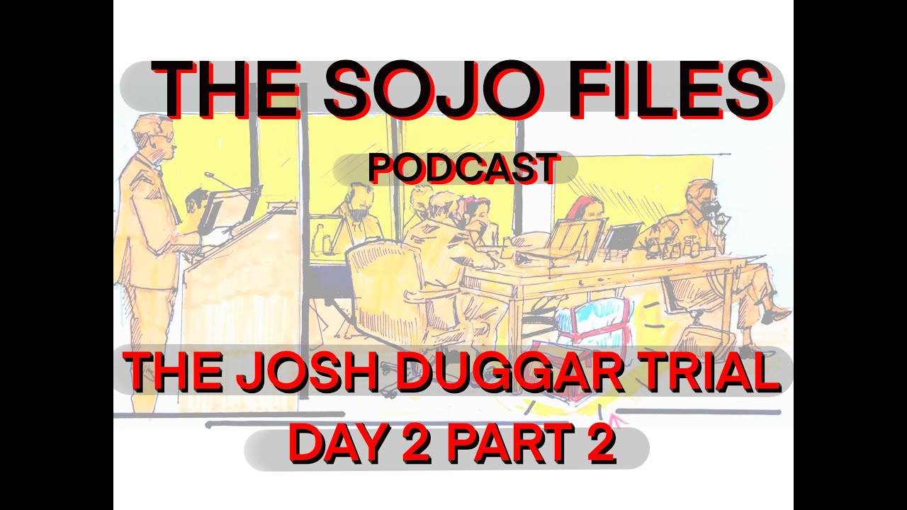 Подкаст SoJo Files: Судебный процесс над Джошем Даггаром, день 2, часть 2