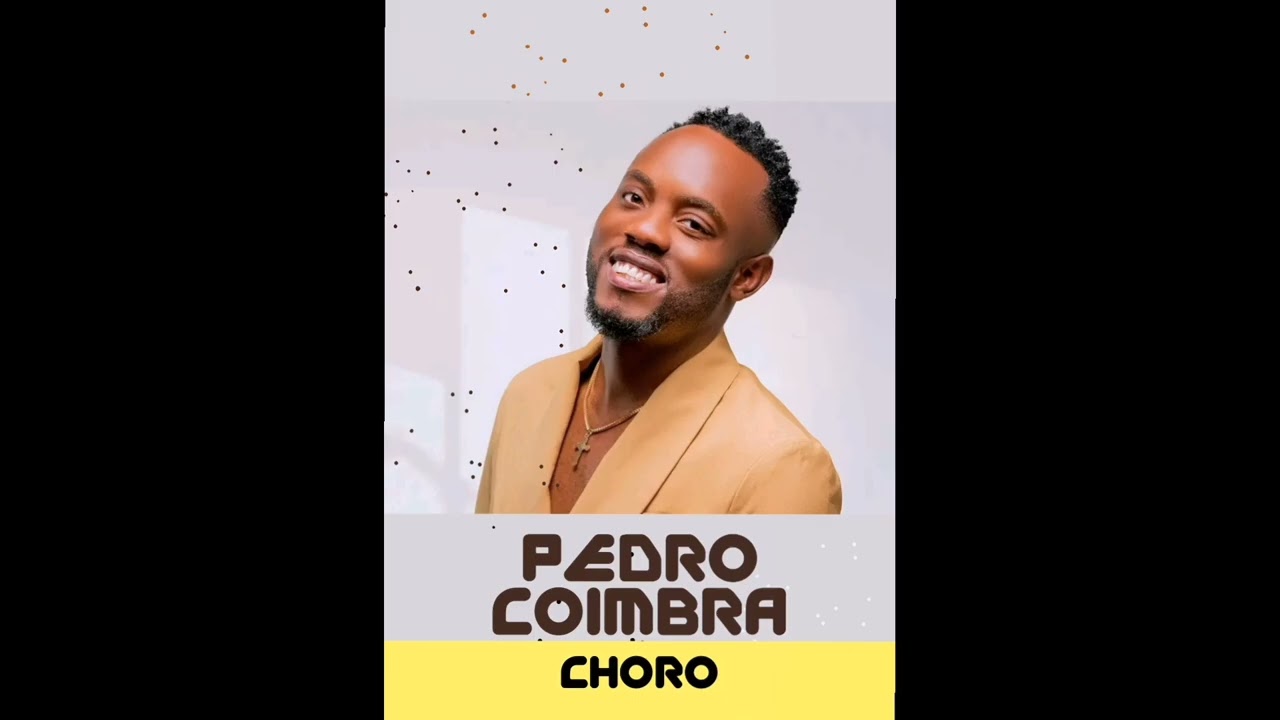 Choro - Pedro Coimbra (Oficial &Aacute;udio) 