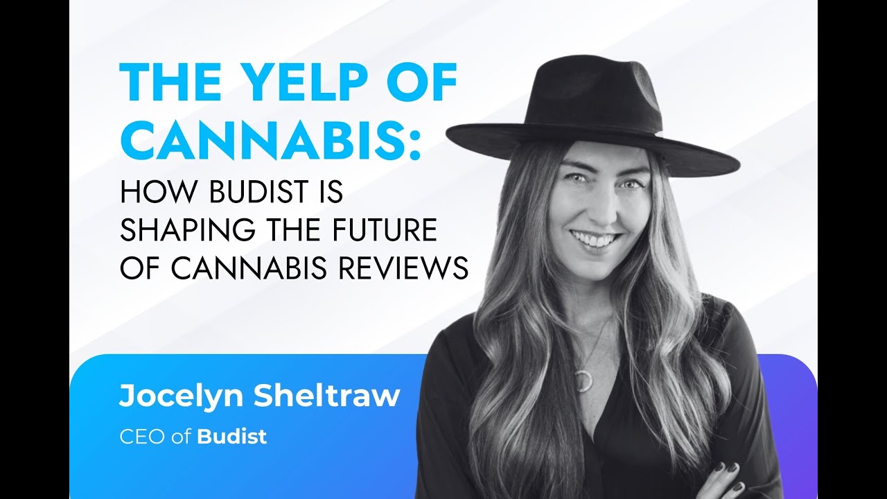 The Yelp of Cannabis: How Budist is Shaping the Future of Cannabis Reviews