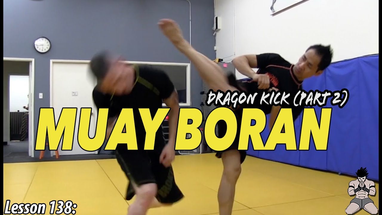 Lesson 138: Muay Boran Dragon Kick (part 2)