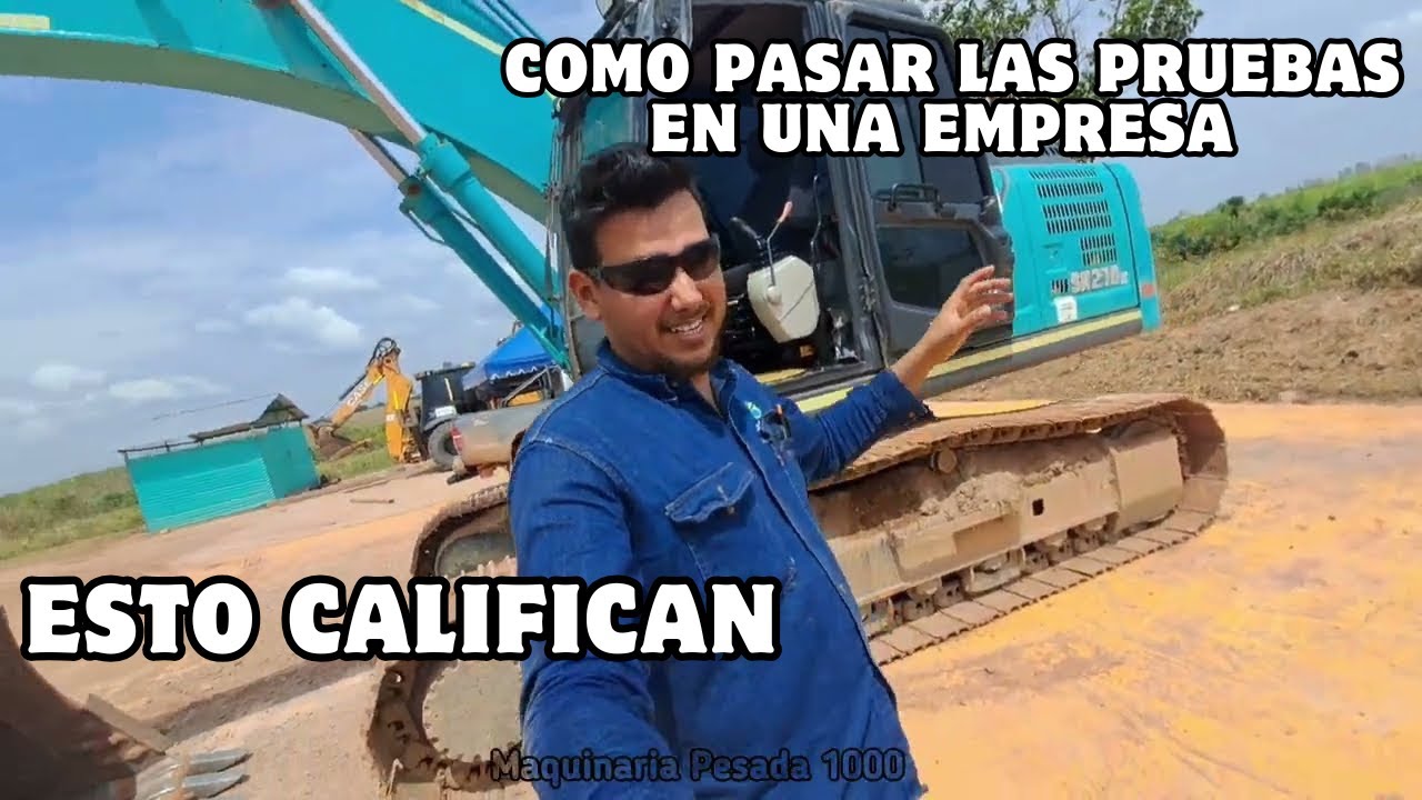aqui te enseño como pasar las pruebas en una empresa cuando vas a operar una excavadora