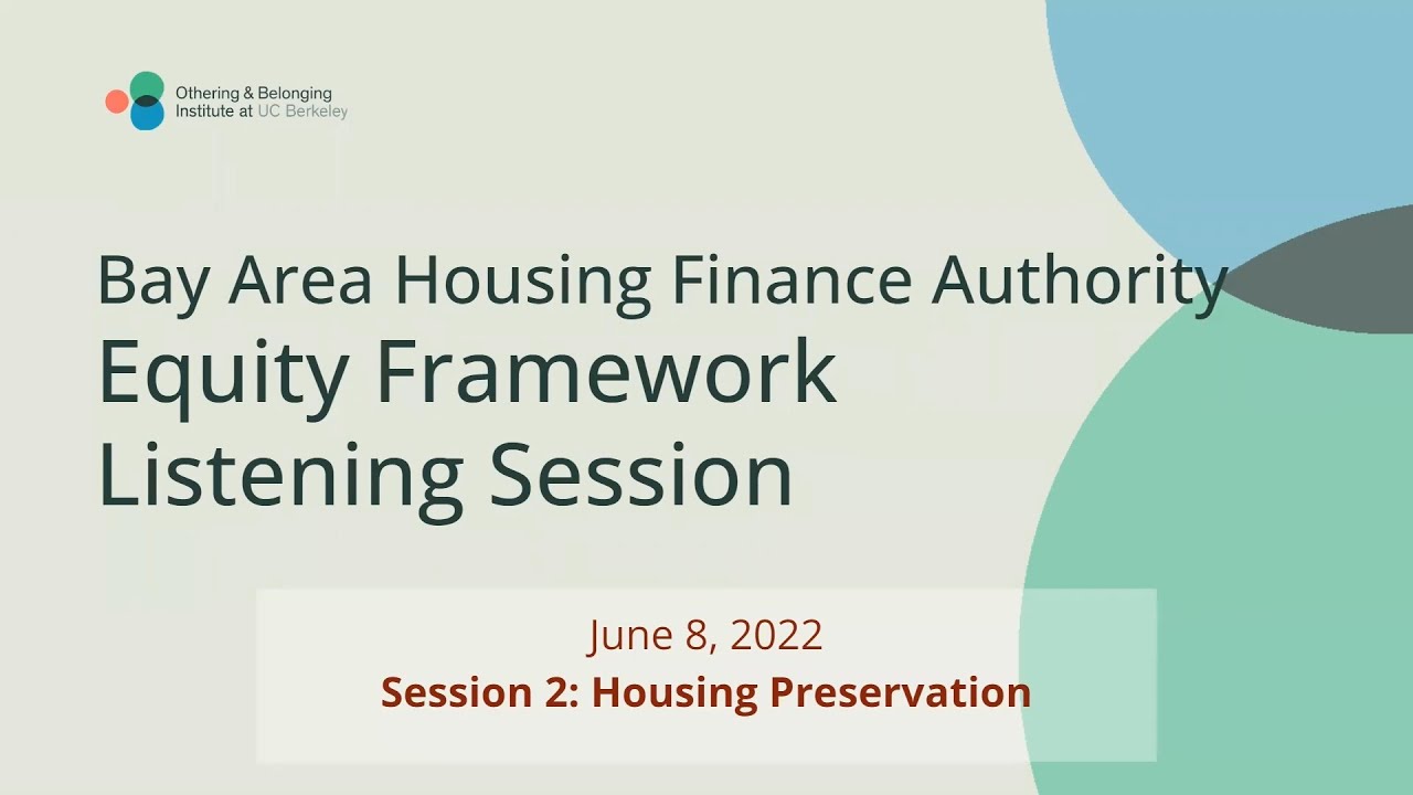Bay Area Housing Finance Authority (BAHFA) Equity Framework Listening Session | Preservation