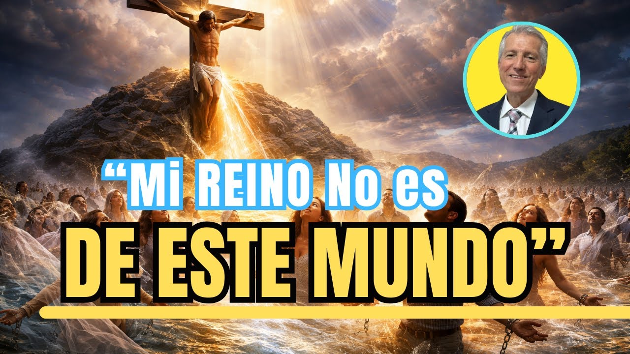 “Mi REINO No es de este MUNDO”