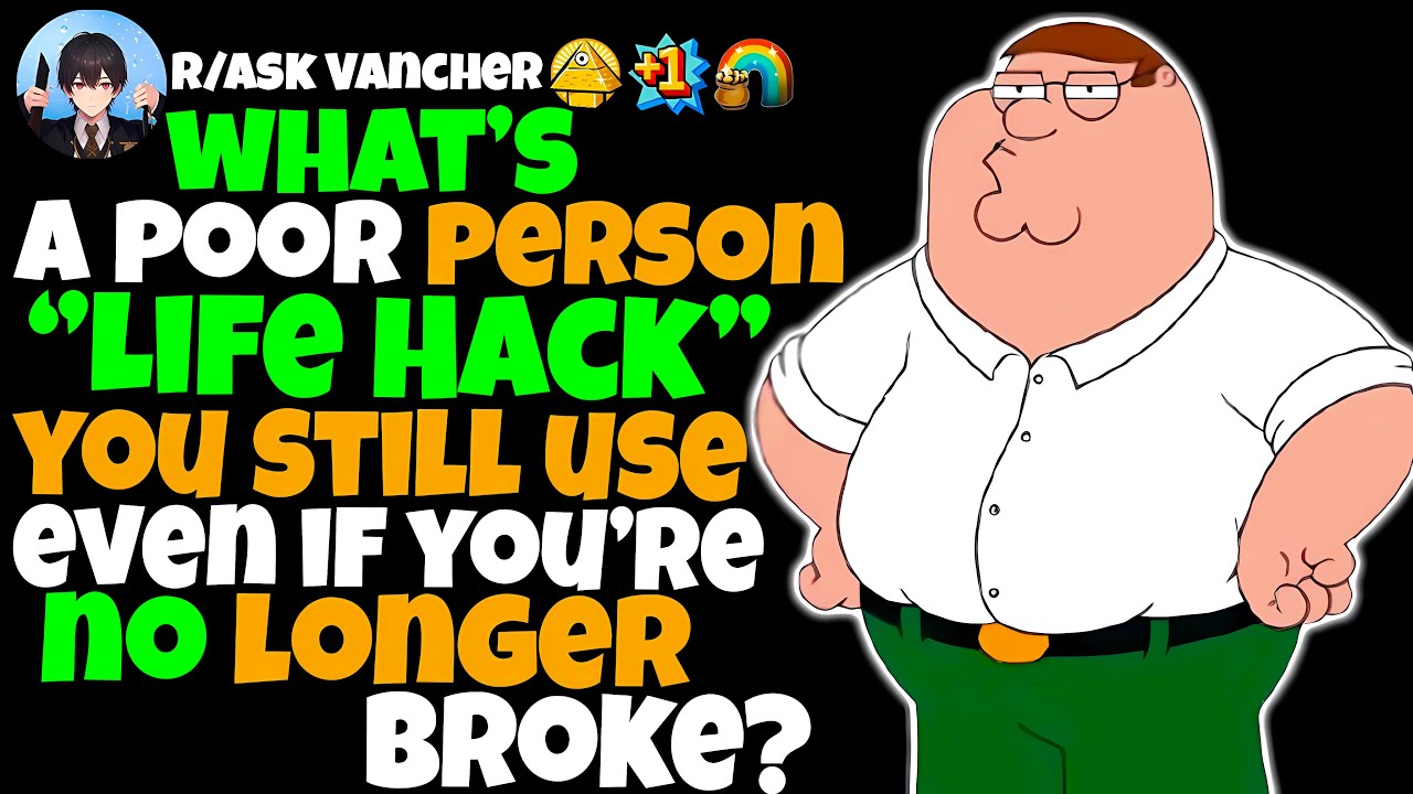 What’s A “POOR Person LIFE HACK” You Still Use Even If You’re No Longer Broke?