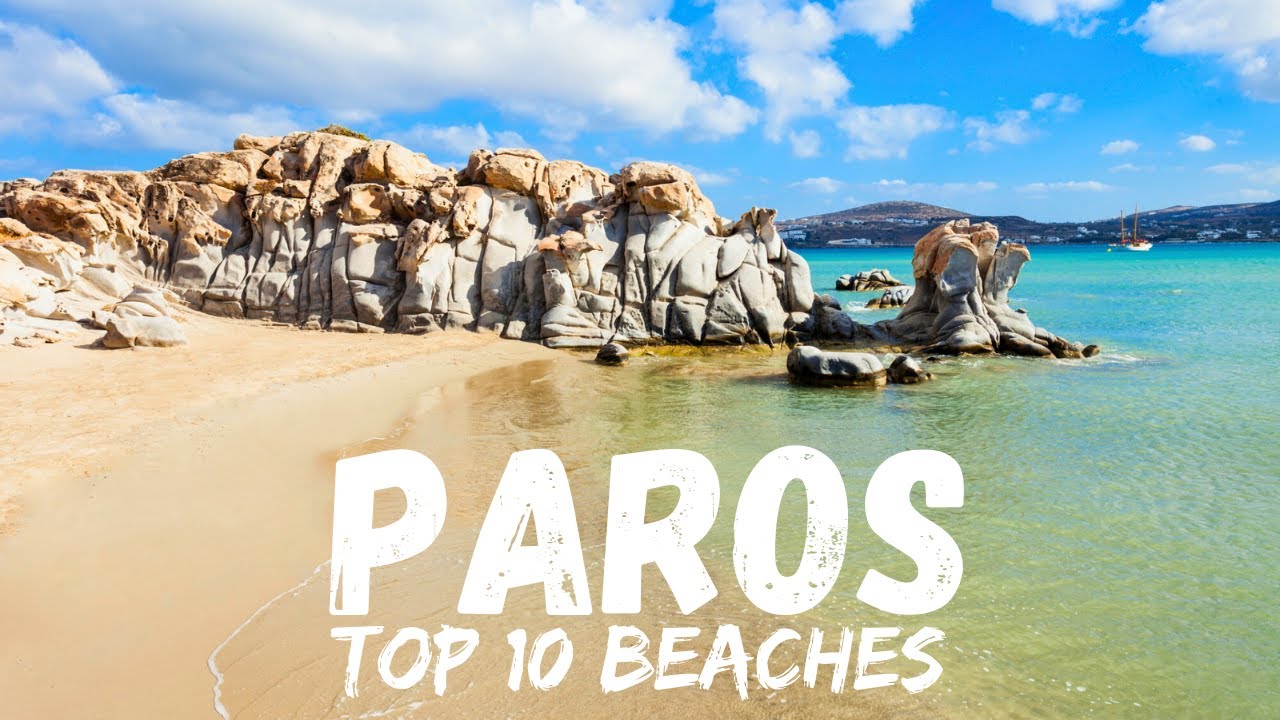 Top 10 Best Beaches in Paros Greece