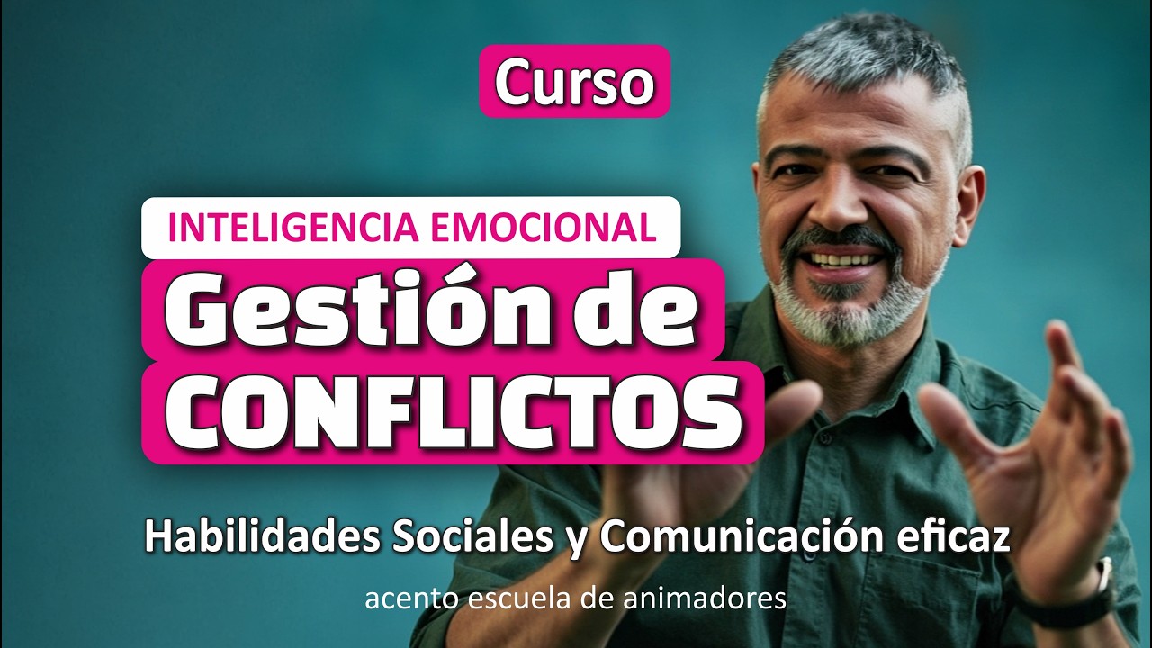 GESTIÓN DE CONFLICTOS: inteligencia emocional y habilidades sociales (Curso online)