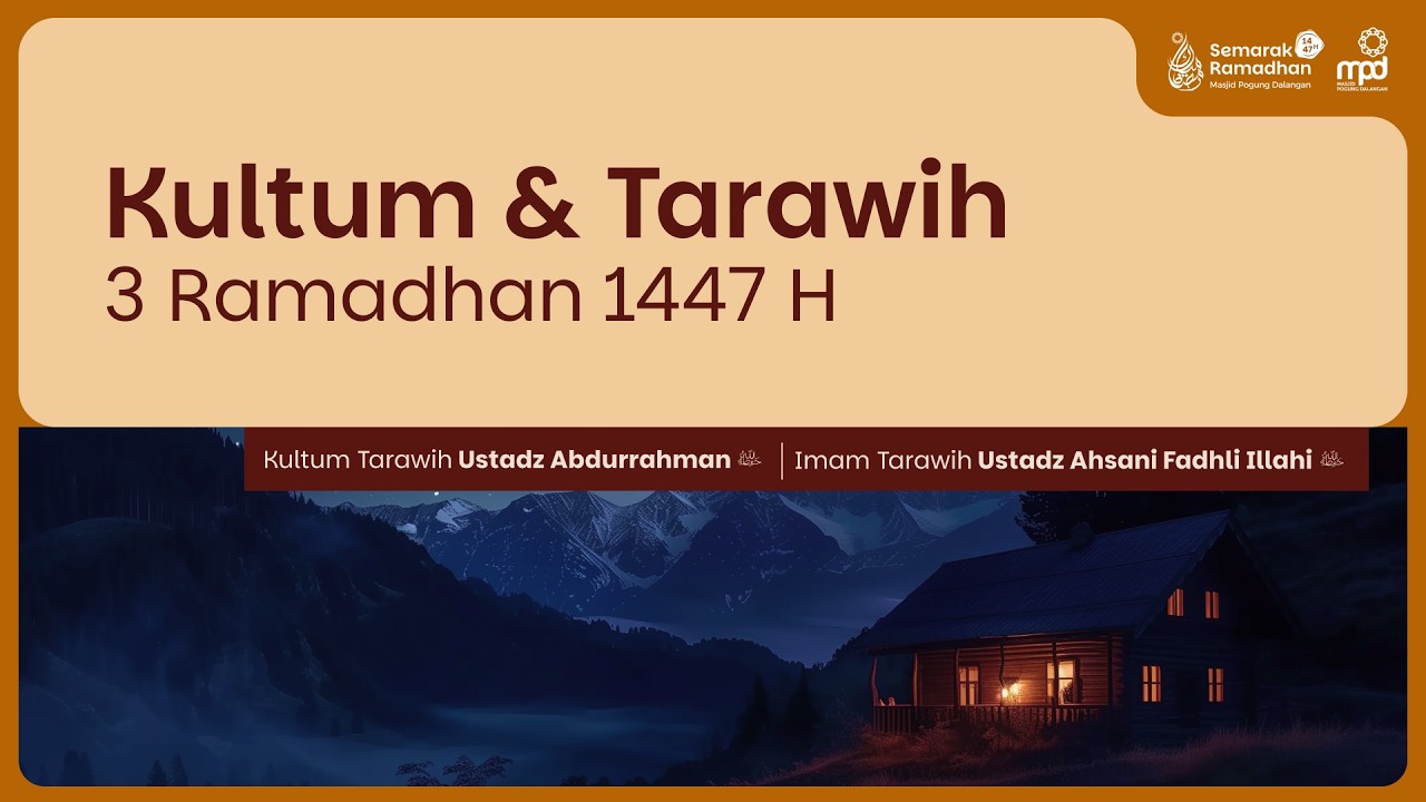 03. TARAWIH 1447 H | Kultum : Ustadz Abdurrahman | Imam Tarawih : Ustadz Ahsani Fadhli Ilahi