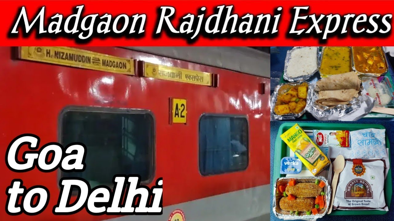 Train Journey from Goa to Delhi in *MADGAON RAJDHANI EXPRESS* Madgaon Rajdhani Food Experience