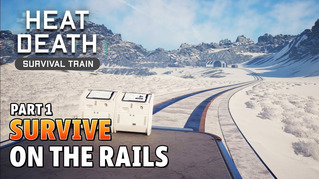 Я начинаю своё приключение на рельсах! | Heat Death: Survival Train | Часть 1