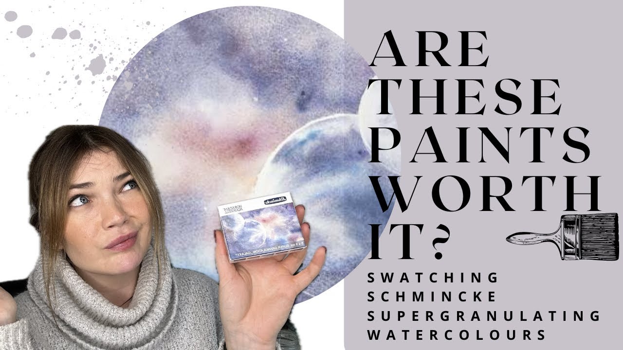 Are Schmicke Supergranulating paints worth the cost? Swatching galaxy watercolours, worst set?