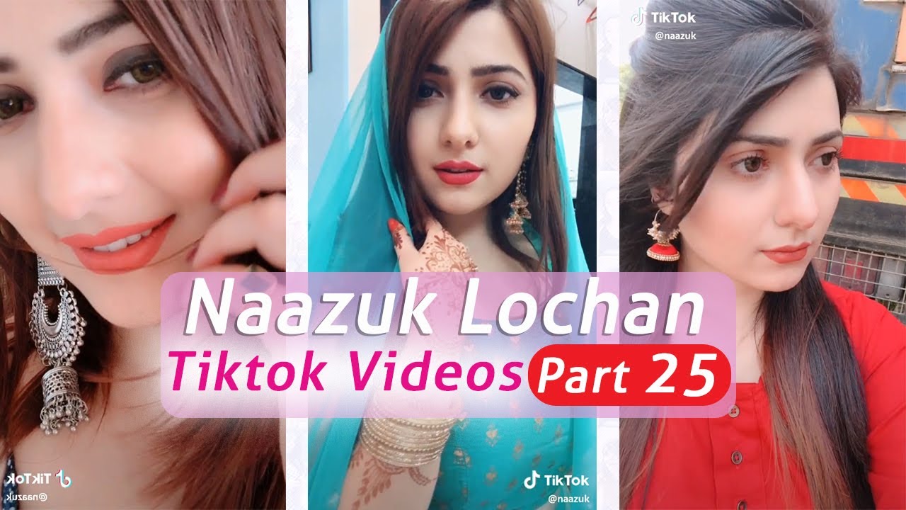 Naazuk Lochan Tiktok Part-25