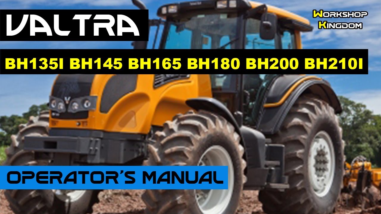 VALTRA BH135I BH145 BH165 BH180 BH200 BH210I Operator's Maintenance Manual - ENGLISH - Download PDF