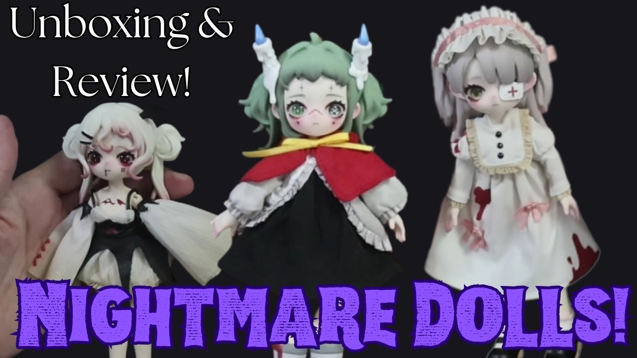 Unboxing & Review! Nyssa Bizarre Nightmare Series BJDs, Part 1!