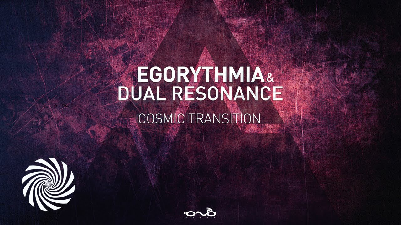 Egorythmia & Dual Resonance - Cosmic Transition