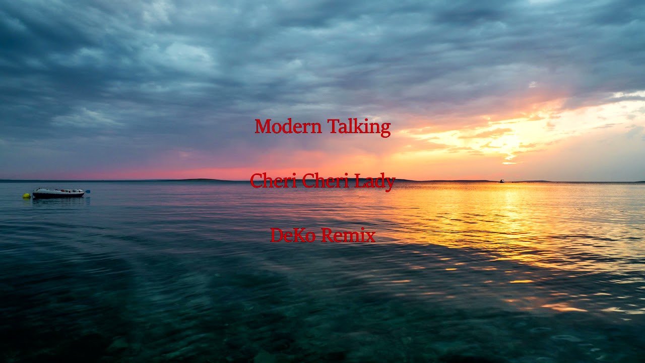 Modern Talking - Cheri Cheri Lady (DeKo Remix)