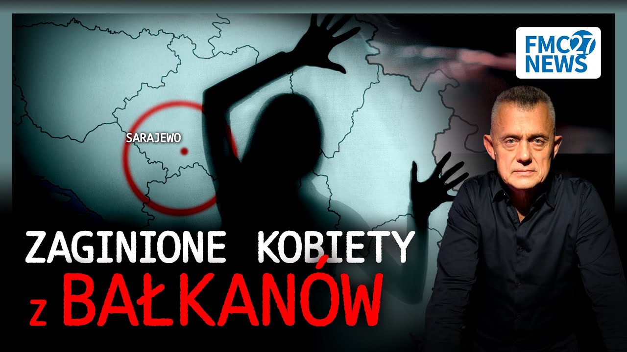 Szokująca historia: DZIEWCZYNY  NA BAŁKANACH! Mafia, handel, dramat kobiet